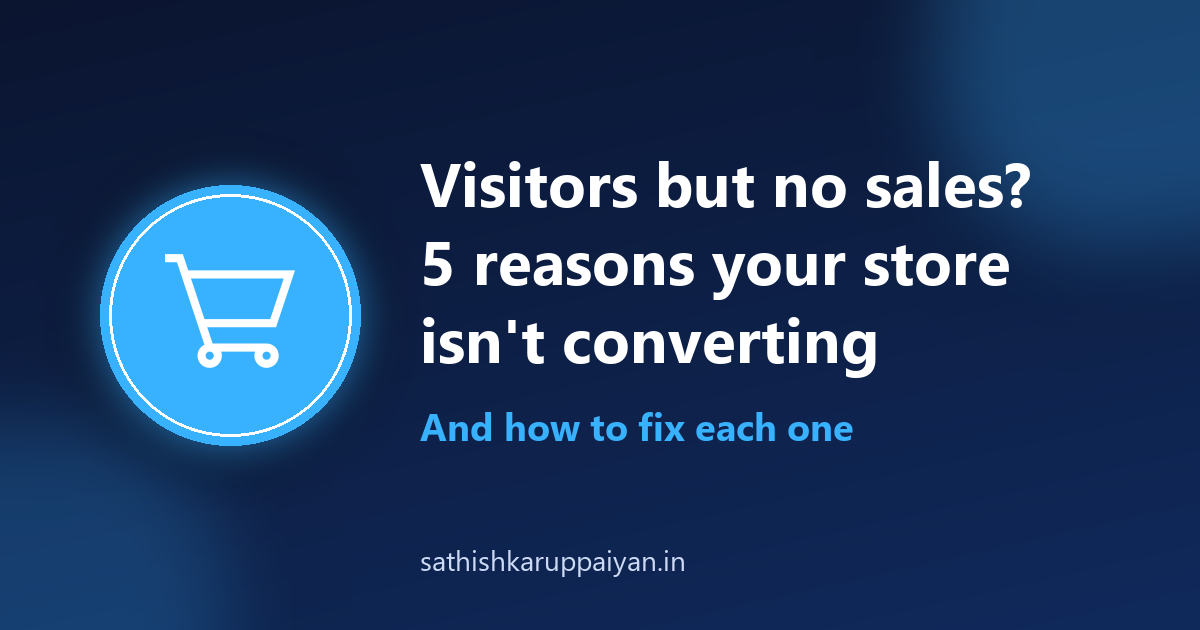 Visitors but no sales: 5 reasons your online store is not converting